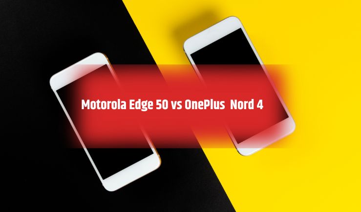 Motorola Edge 50 vs OnePlus Nord 4